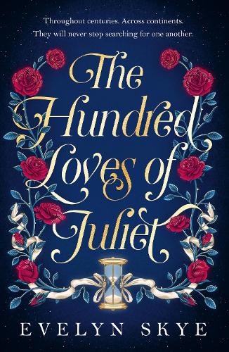 The Hundred Loves of Juliet: An epic reimagining of a legendary love story (Paperback)