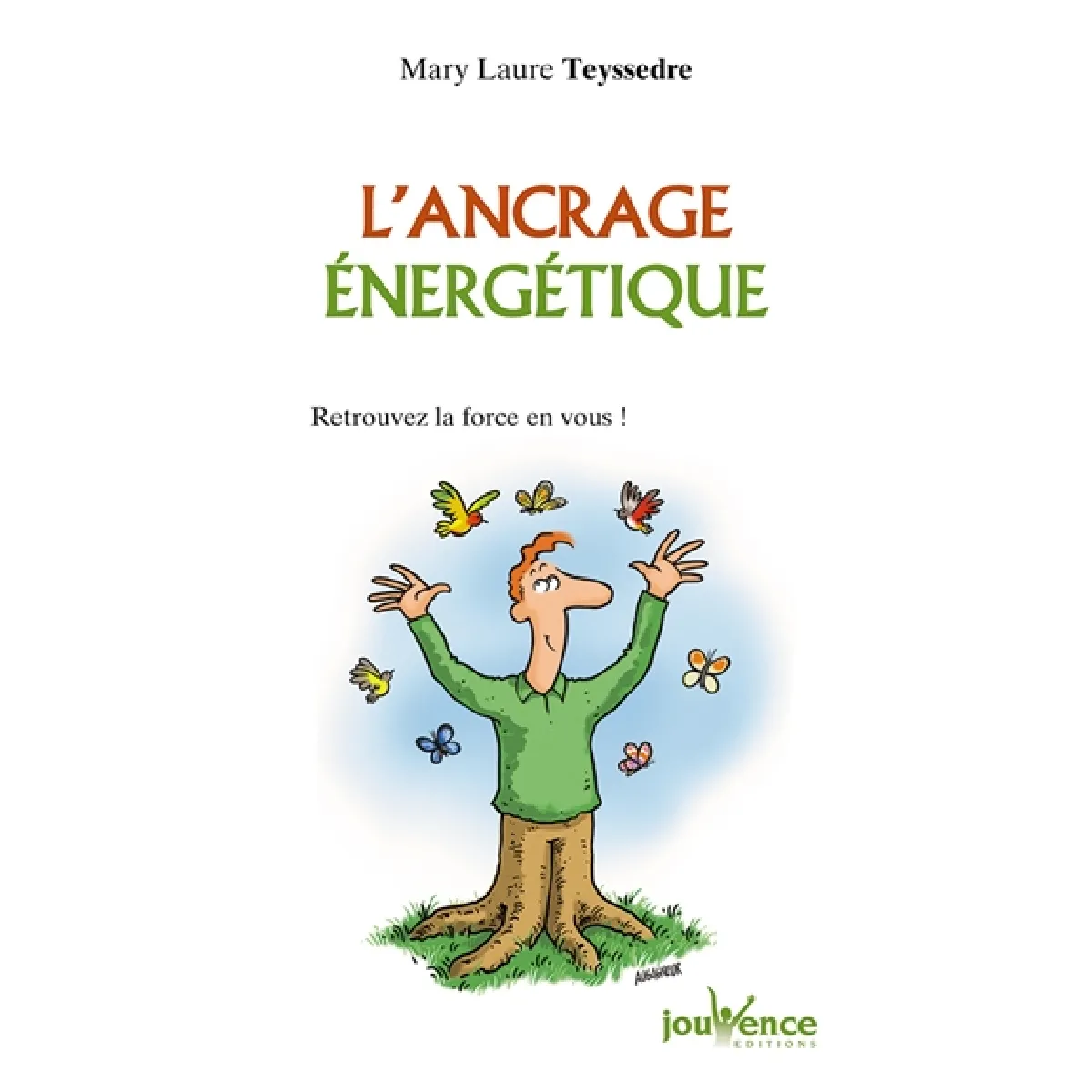 L'ancrage énergétique : retrouvez la force en vous ! · Occasion