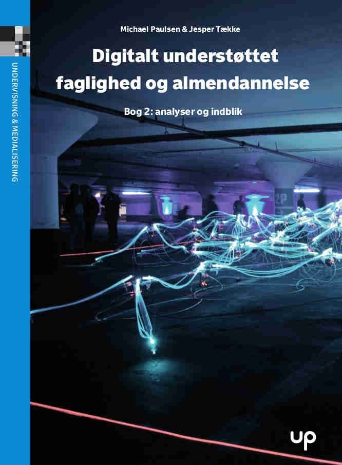 Digital Understøttet Faglighed Og Almendannelse - Michael Paulsen - Bog