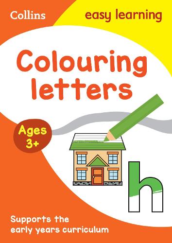 Colouring Letters Early Years Age 3+ - Collins Easy Learning Preschool (Paperback)