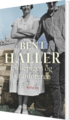 Stuepigen Og Kranføreren - Bent Haller - Bog
