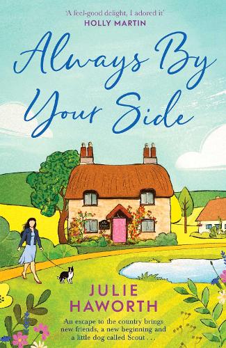 Always By Your Side: An uplifting story about community and friendship, perfect for fans of Escape to the Country and The Dog House (Paperback)