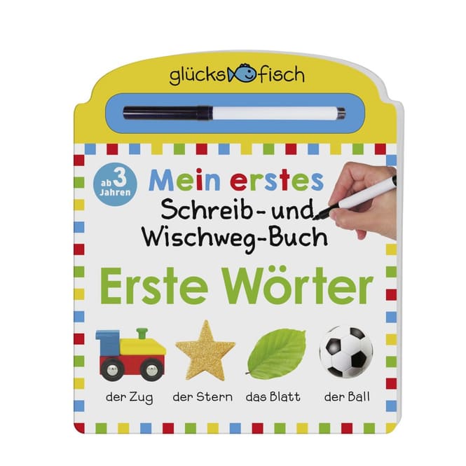 Glücksfisch - Mein erstes Schreib-und Wegwisch-Buch - Erste Wörter
