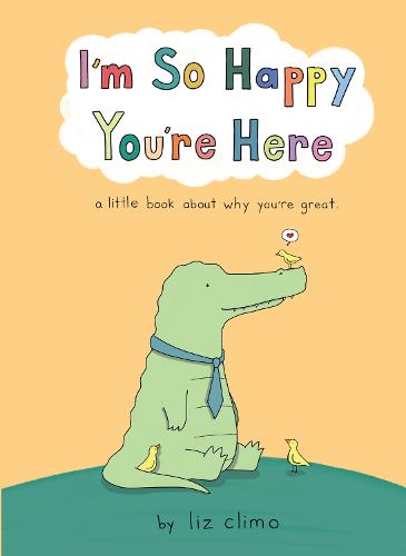 I'm So Happy You're Here (Hardback)