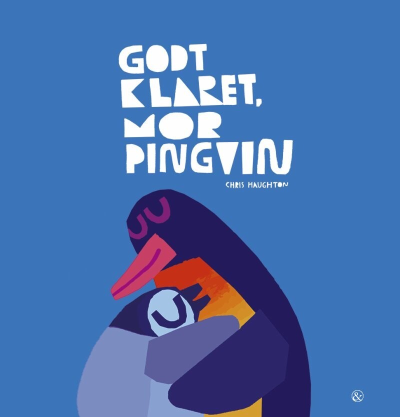 Godt Klaret, Mor Pingvin - Chris Haughton - Bog
