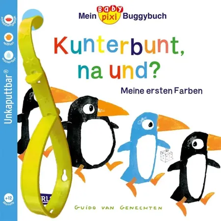 Carlsen Verlag Baby Pixi (unkaputtbar) 83: Mein Baby-Pixi-Buggybuch: Kunterbunt, na und?