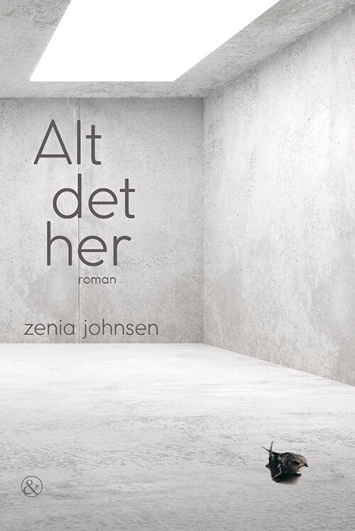 Alt Det Her - Zenia Johnsen - Bog