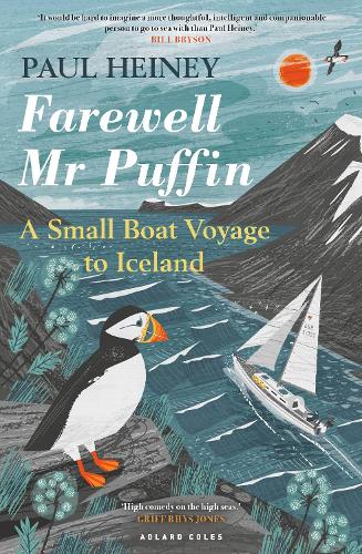 Farewell Mr Puffin: A small boat voyage to Iceland (Paperback)