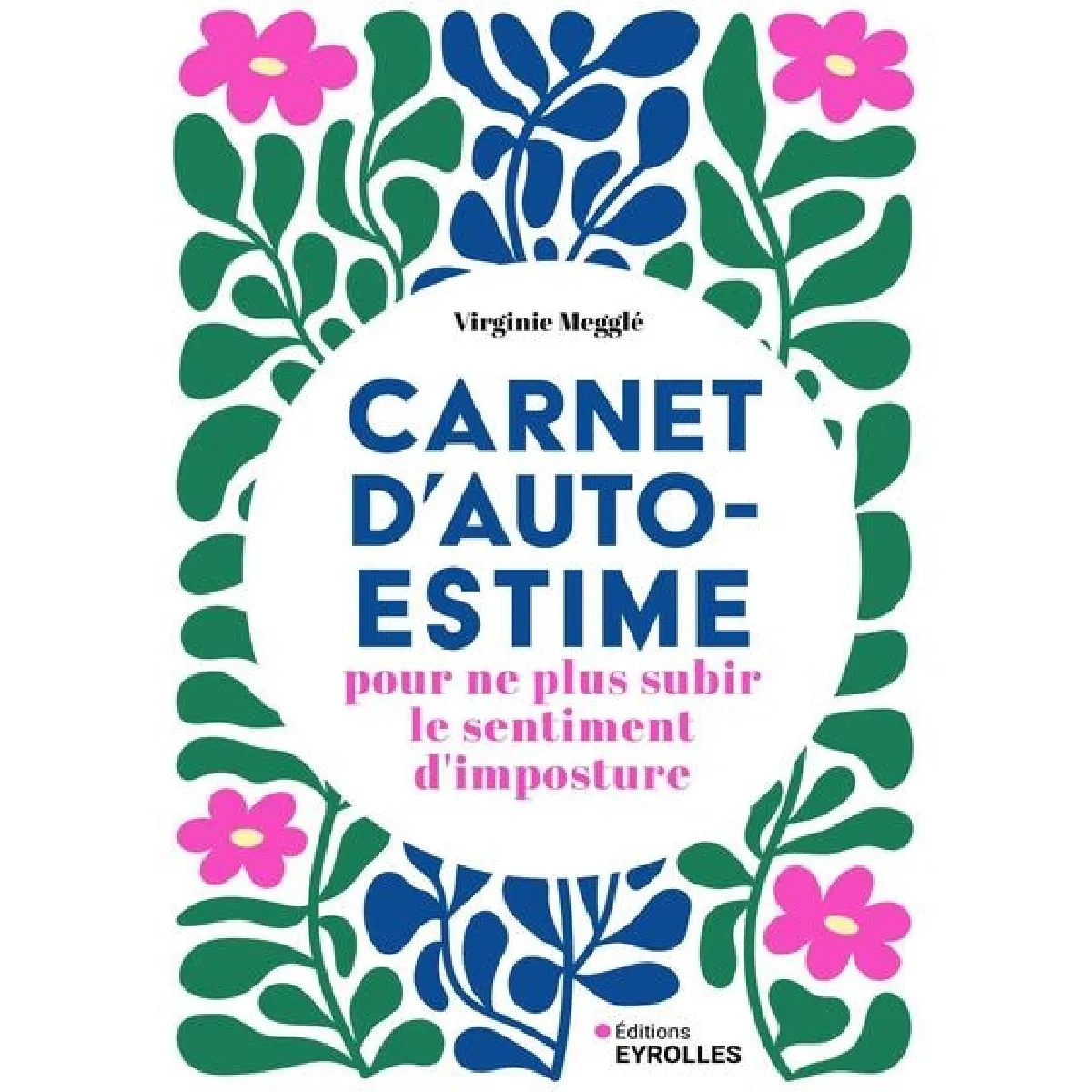 Carnet d'auto-estime pour ne plus subir le sentiment d'imposture
