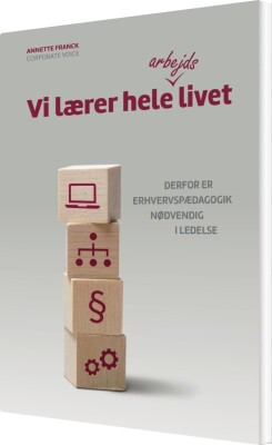 Vi Lærer Hele Arbejdslivet - Annette Franck - Bog