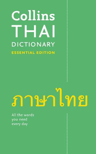 Thai Essential Dictionary: All the Words You Need, Every Day - Collins Essential (Paperback)