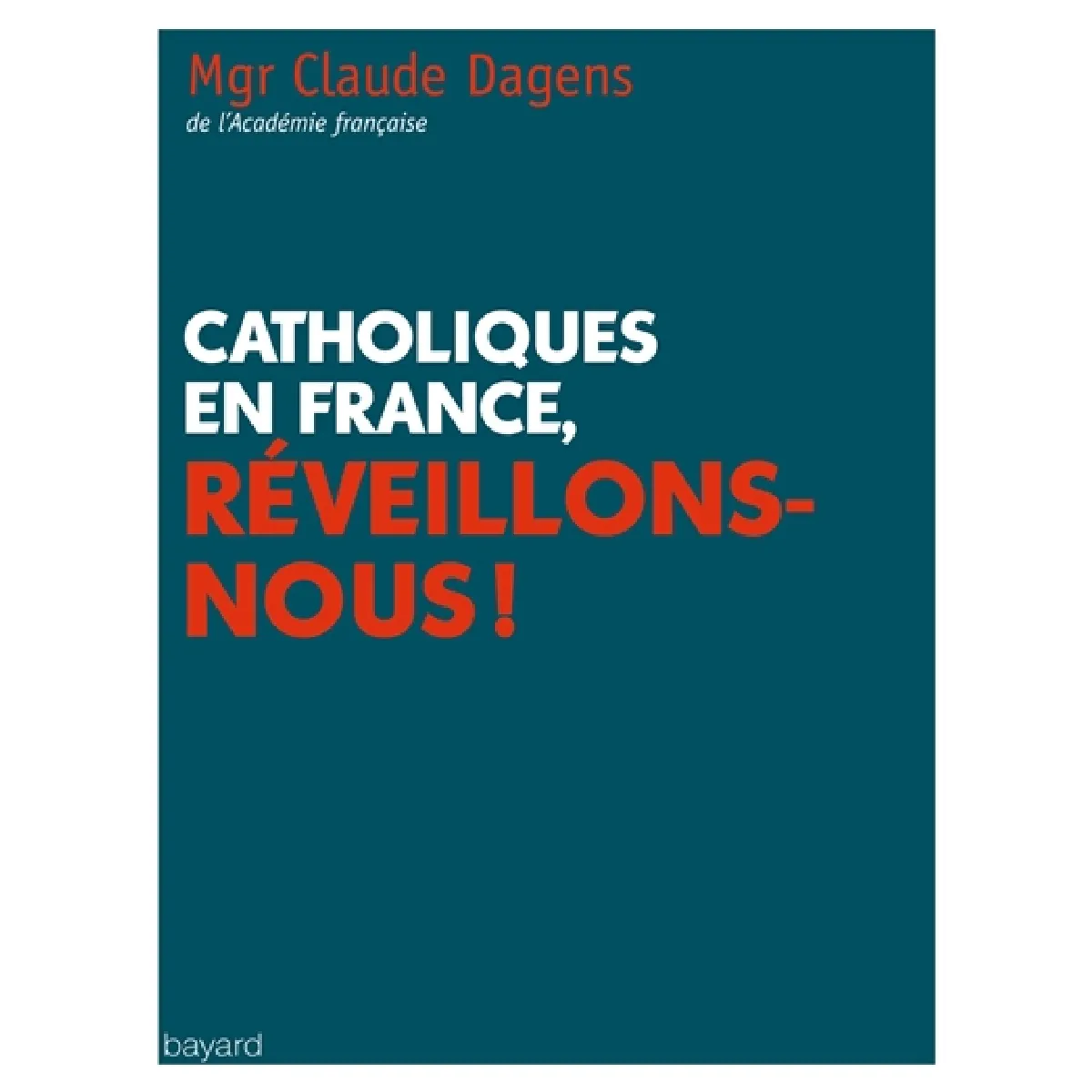 Catholiques en France, réveillons-nous ! · Occasion