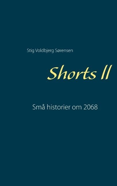 Shorts II - Stig Voldbjerg Sørensen - Bog