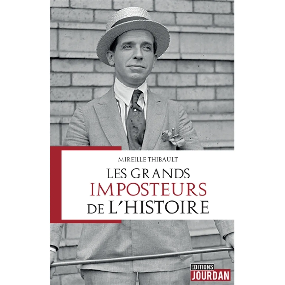 Les grands imposteurs de l'histoire : étude sur leur personnalité et leurs motivations · Occasion