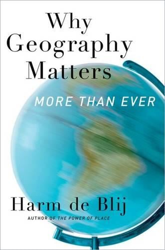Why Geography Matters, More Than Ever (Paperback)