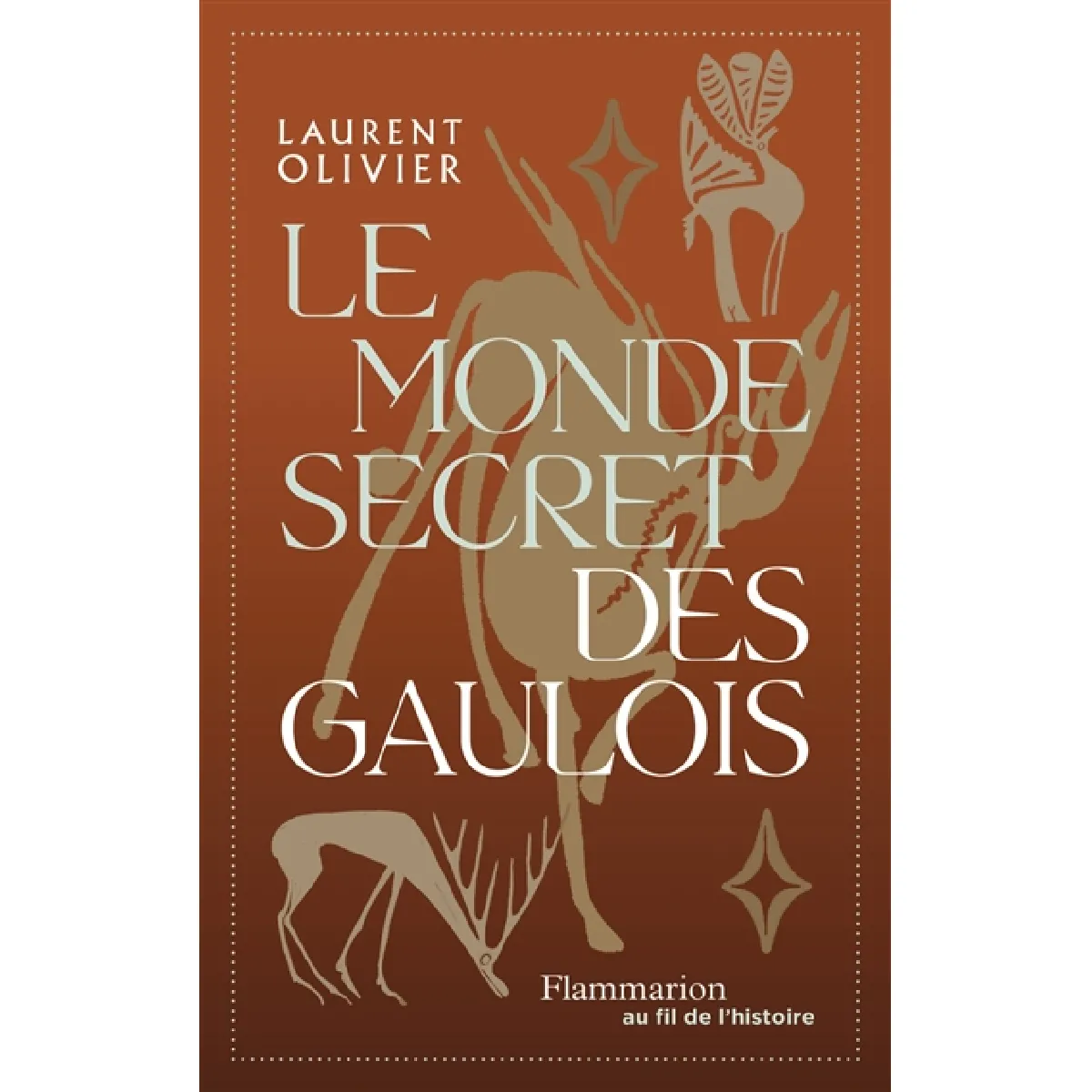 Le monde secret des Gaulois : une nouvelle histoire de la Gaule (IXe s. av. J.-C.-Ier s. apr. J.-C.)