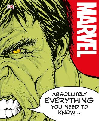 Marvel Absolutely Everything You Need To Know (Hardback)