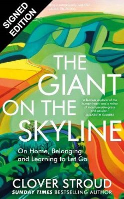The Giant on the Skyline: On Home, Belonging and Learning to Let Go: Signed Edition (Hardback)