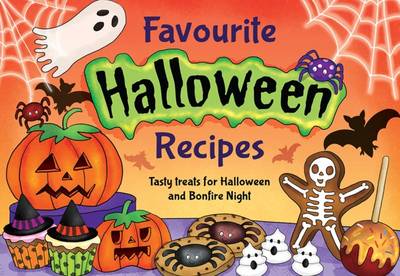 Favourite Halloween Recipes: Tasty Treats for Halloween and Bonfire Night - Favourite Recipes (Paperback)