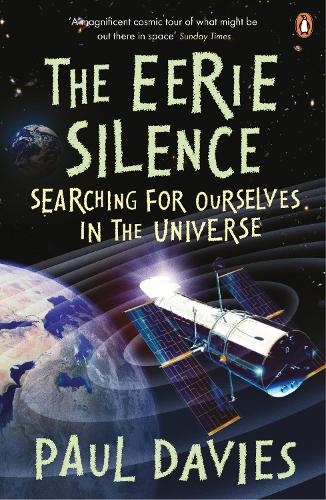 The Eerie Silence: Searching for Ourselves in the Universe (Paperback)