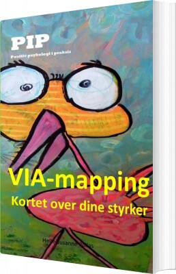 Pip Positiv Psykologi I Praksis - Helle Susanne Pollas - Bog