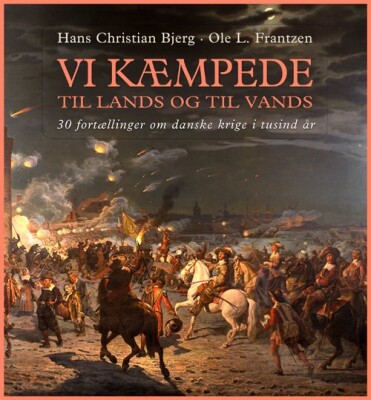 Vi Kæmpede Til Lands Og Til Vands - Hans Christian Bjerg - Bog
