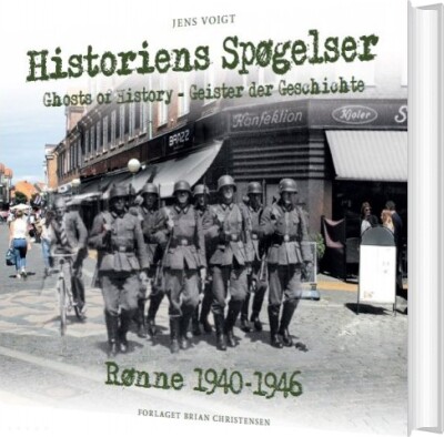 Historiens Spøgelser - Rønne 1940-1946 - Jens Voigt - Bog