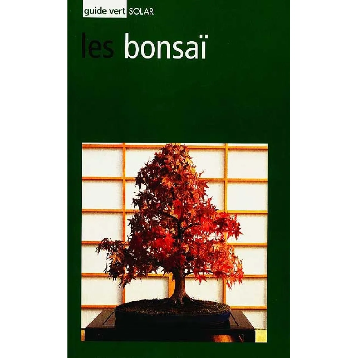 Le guide vert du bonsaï · Occasion