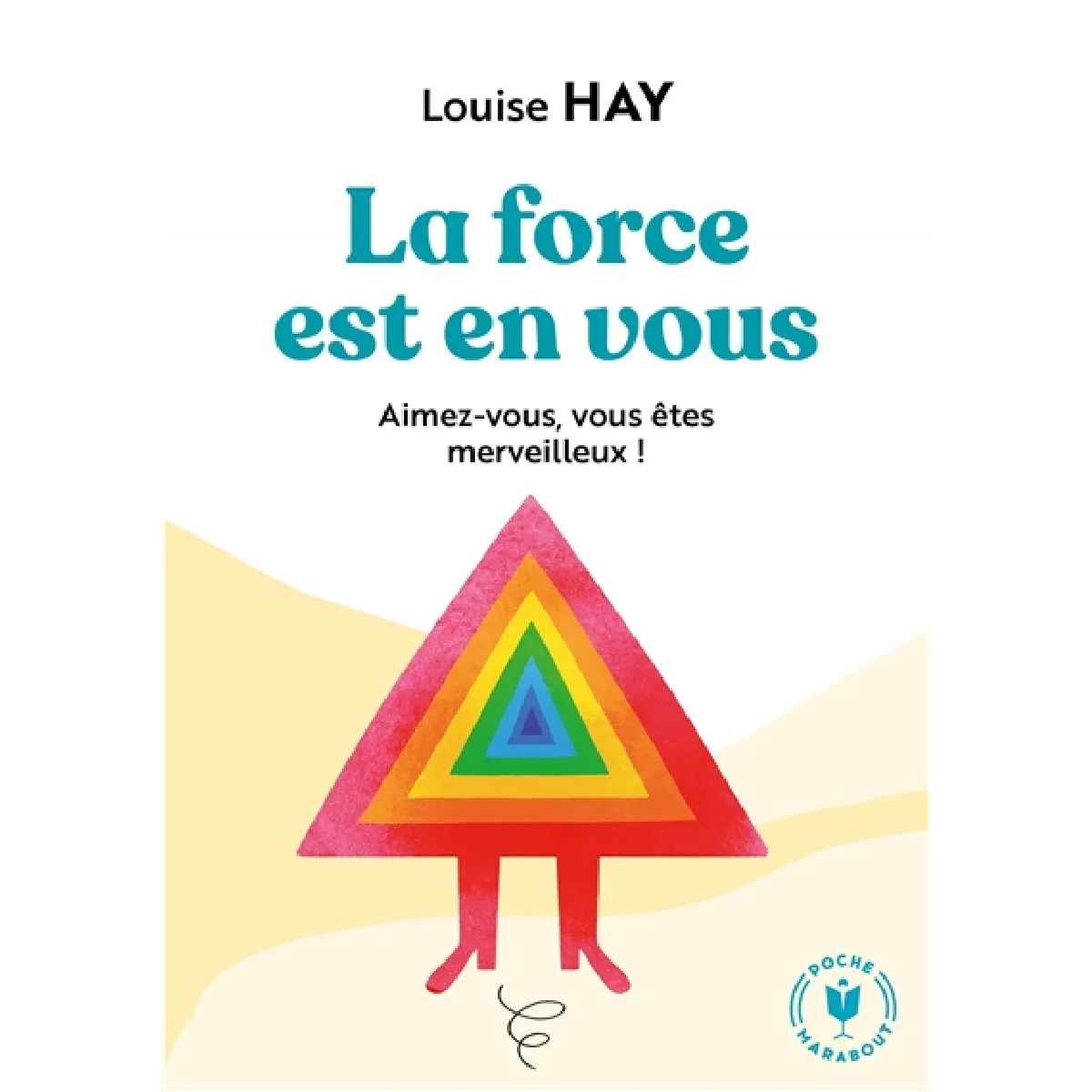 La force est en vous : aimez-vous, vous êtes merveilleux ! · Occasion