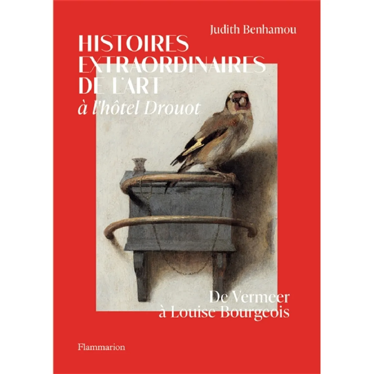 Histoires extraordinaires de l'art à l'hôtel Drouot : de Vermeer à Louise Bourgeois · Occasion