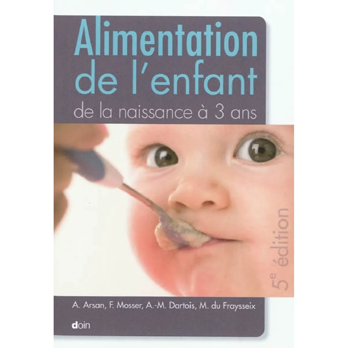 Alimentation de l'enfant de la naissance à 3 ans · Occasion
