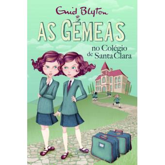 As Gémeas no Colégio de Santa Clarade Enid Blyton Volume 1