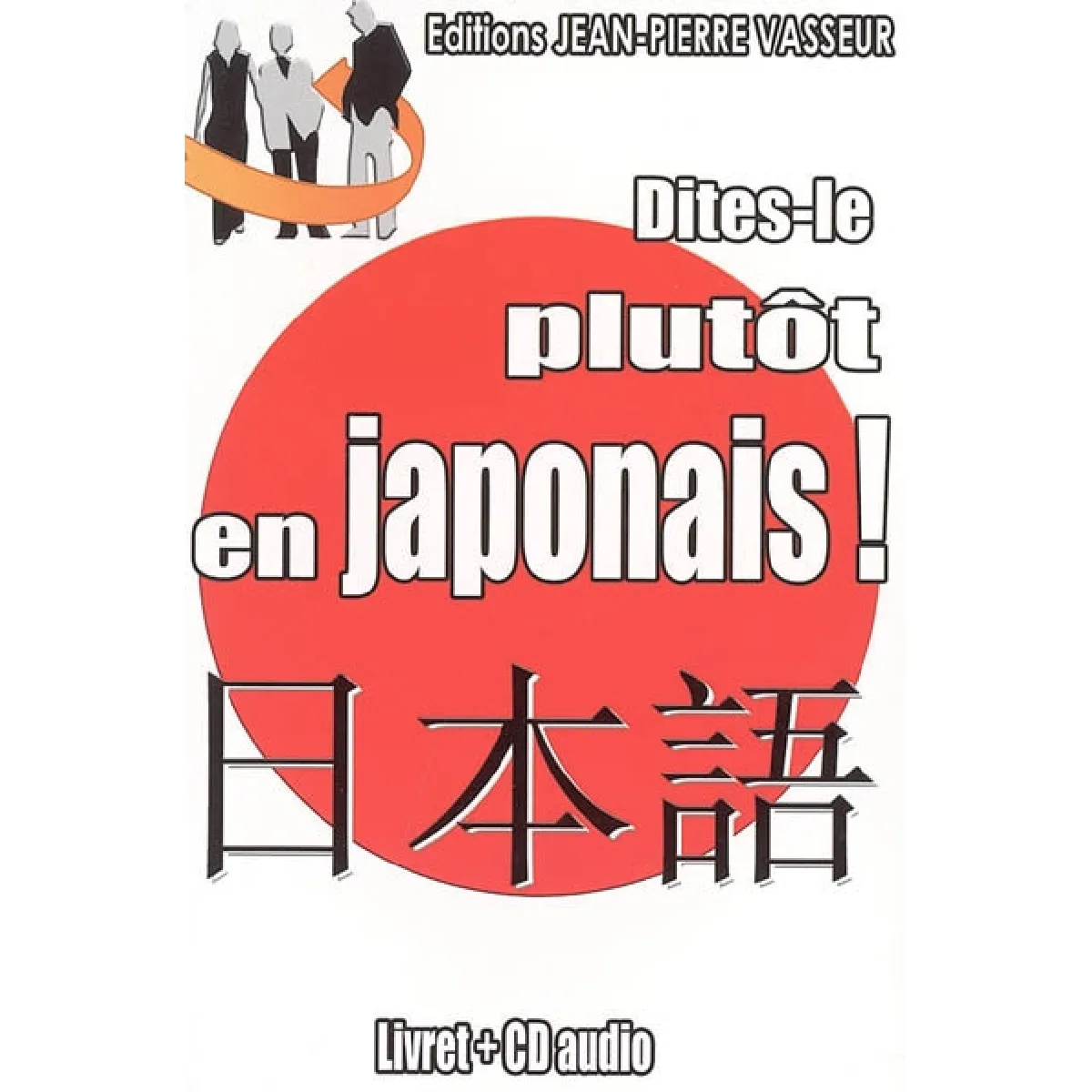 Dites-le plutôt en japonais ! · Occasion