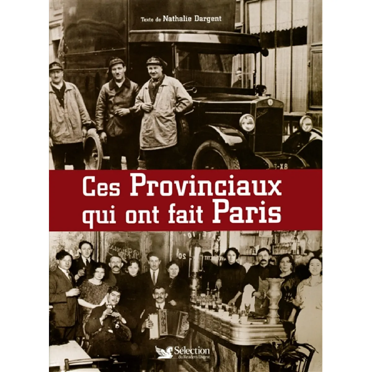 Ces provinciaux qui ont fait Paris · Occasion