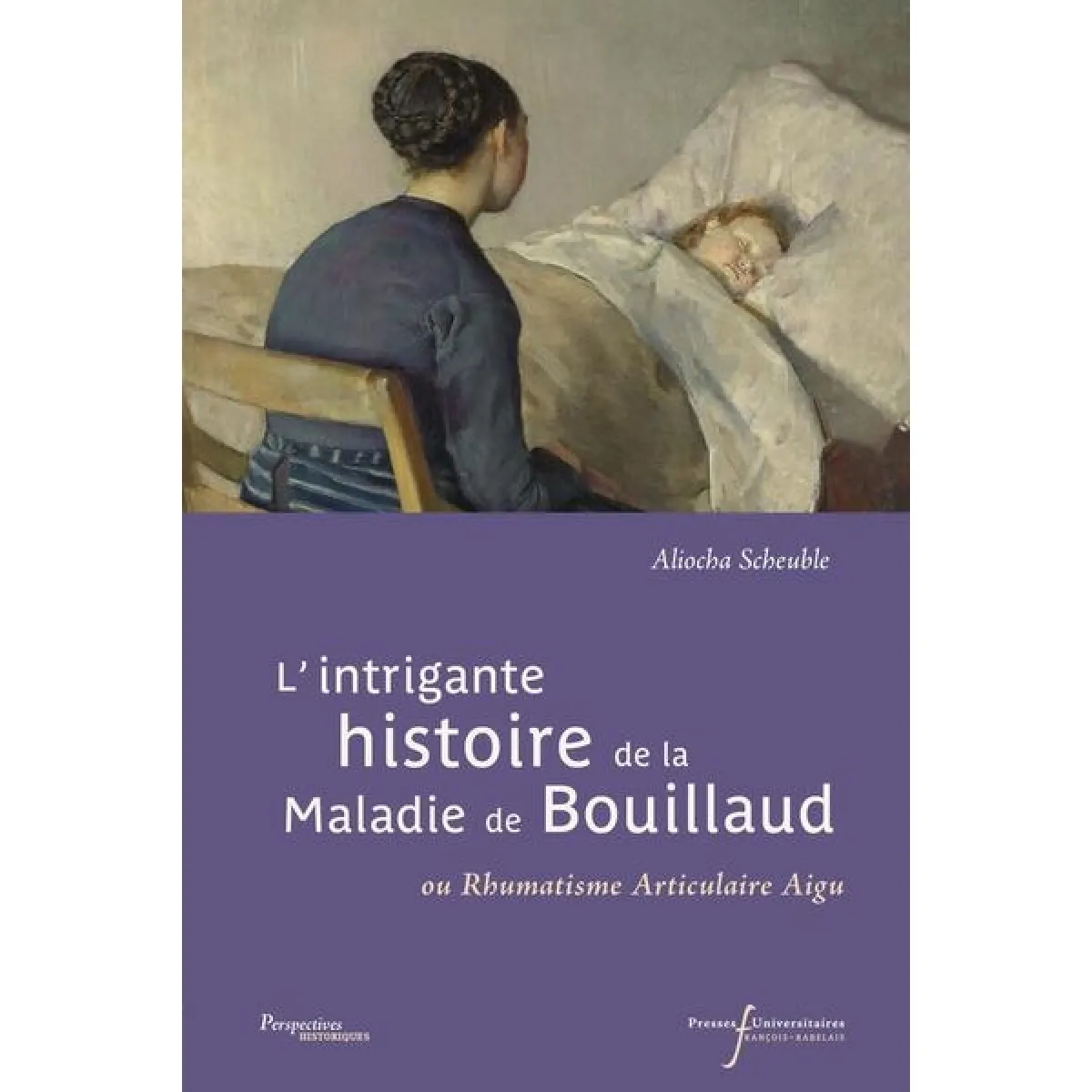 L'intrigante histoire de la maladie de Bouillaud ou rhumatisme articulaire aigu