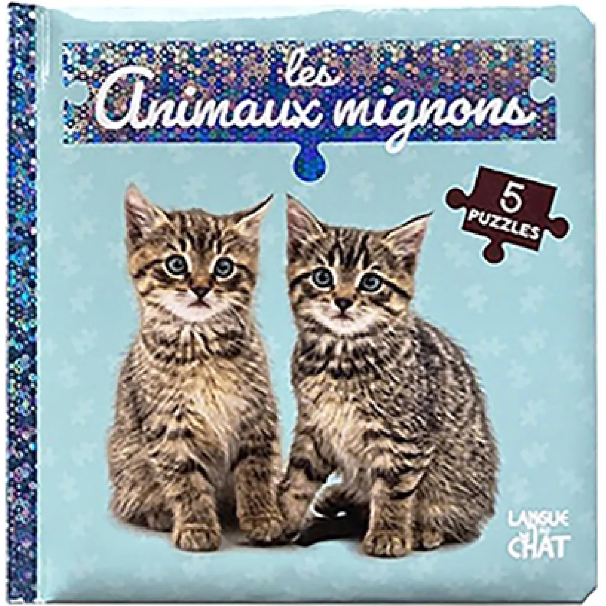 Bébé touche-à-tout : Mon livre puzzle : Les animaux mignons