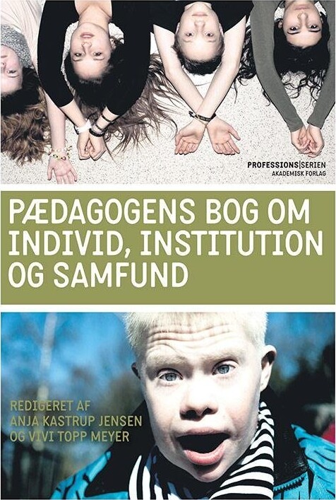 Pædagogens Bog Om Individ, Institution Og Samfund - Anja Kastrup Jensen - Bog