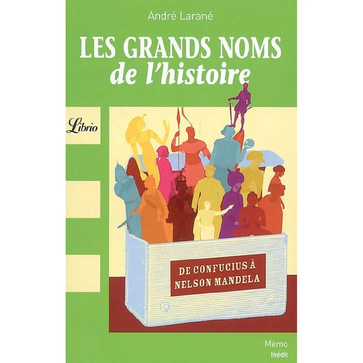 Les grands noms de l'Histoire : de Confucius à Nelson Mandela · Occasion