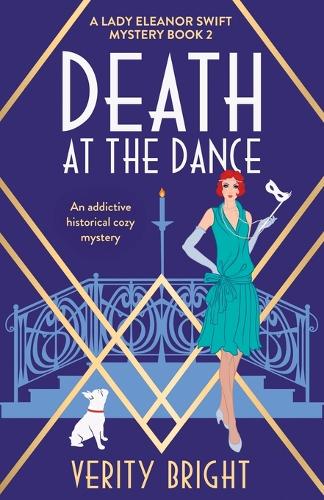 Death at the Dance: An addictive historical cozy mystery - A Lady Eleanor Swift Mystery 2 (Paperback)