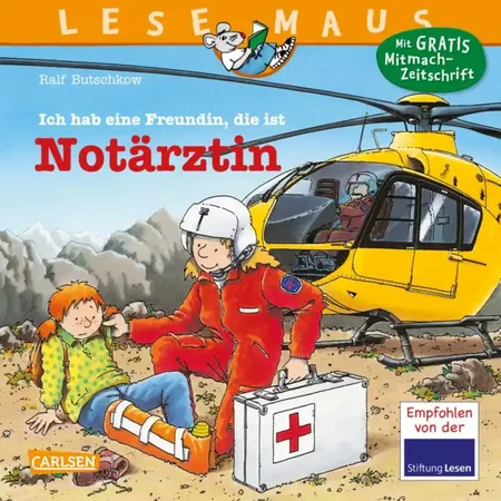 Carlsen Verlag LESEMAUS 49: Ich hab eine Freundin, die ist Notärztin
