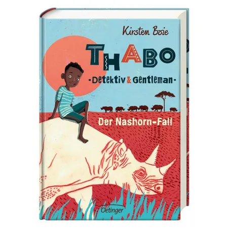 Oetinger Kirsten Boie - Thabo, Detektiv und Gentleman Band 1 - Der Nashorn-Fall
