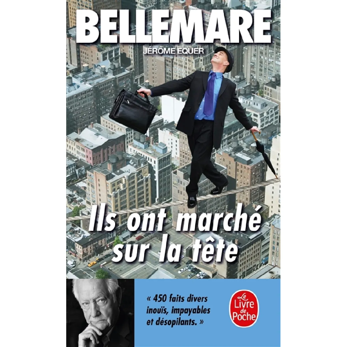 Ils ont marché sur la tête : 450 faits divers inouïs, impayables et désopilants · Occasion