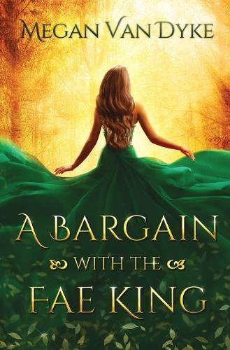 A Bargain with the Fae King - Courts of Faery 1 (Paperback)