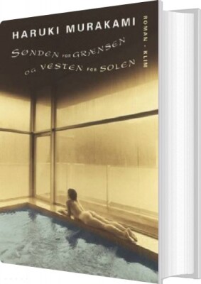 Sønden For Grænsen Og Vesten For Solen - Haruki Murakami - Bog