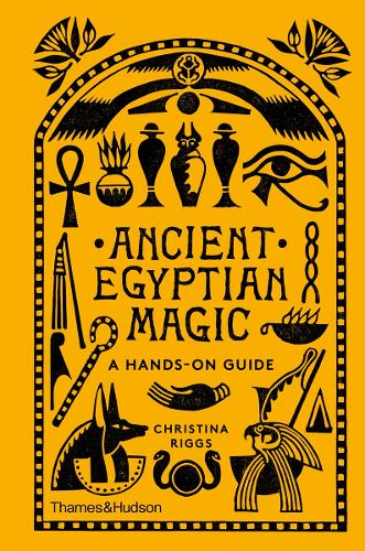 Ancient Egyptian Magic: A Hands-on Guide (Hardback)