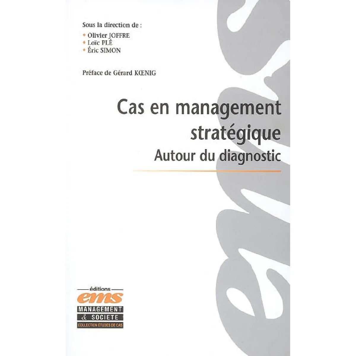 Cas en management stratégique. Autour du diagnostic · Occasion