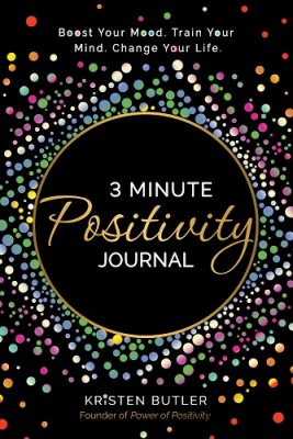 3 Minute Positivity Journal: Boost Your Mood. Train Your Mind. Change Your Life. (Paperback)