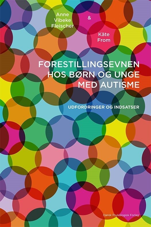 Forestillingsevnen Hos Børn Og Unge Med Autisme - Anne Vibeke Fleischer - Bog