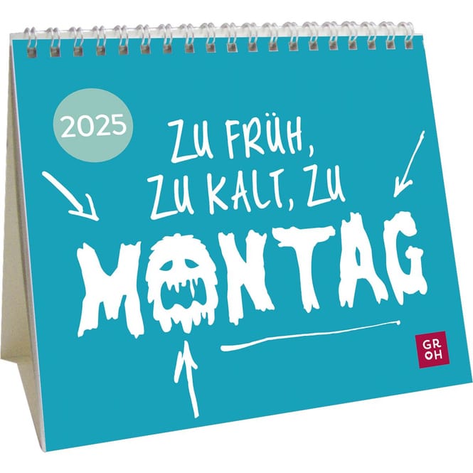 Mini-Kalender 2025 - Zu früh, zu kalt, zu Montag