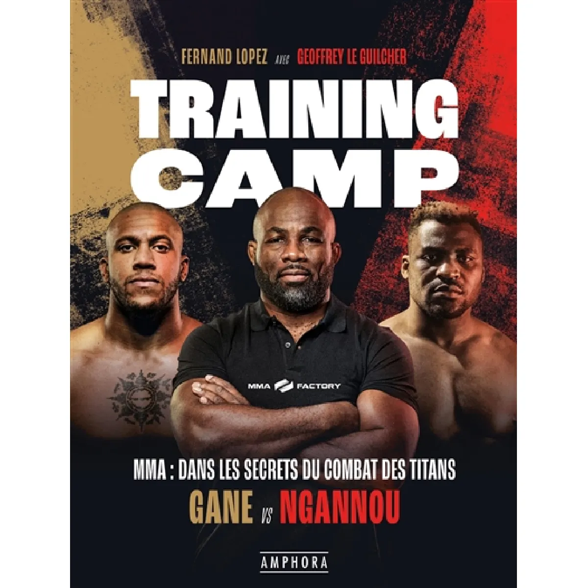 Training camp : MMA, dans les secrets du combat des titans : Gane vs Ngannou · Occasion